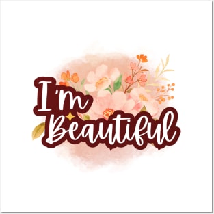 I'm beautiful, Positive Affirmations Posters and Art